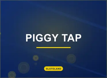 Piggy Tap